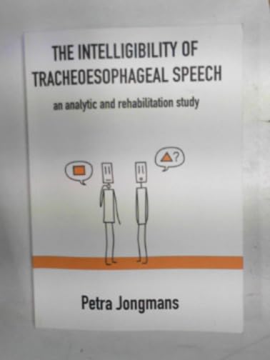 The intelligibility of tracheoesophageal speech: an analytic and rehabilitation study Books