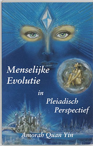Menselijke evolutie in Pleiadisch perspectief Philosophy