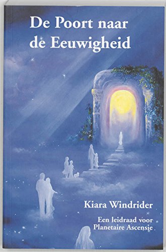 De poort naar de eeuwigheid: een leidraad voor planetaire ascensie (Bet-Huen books) Books