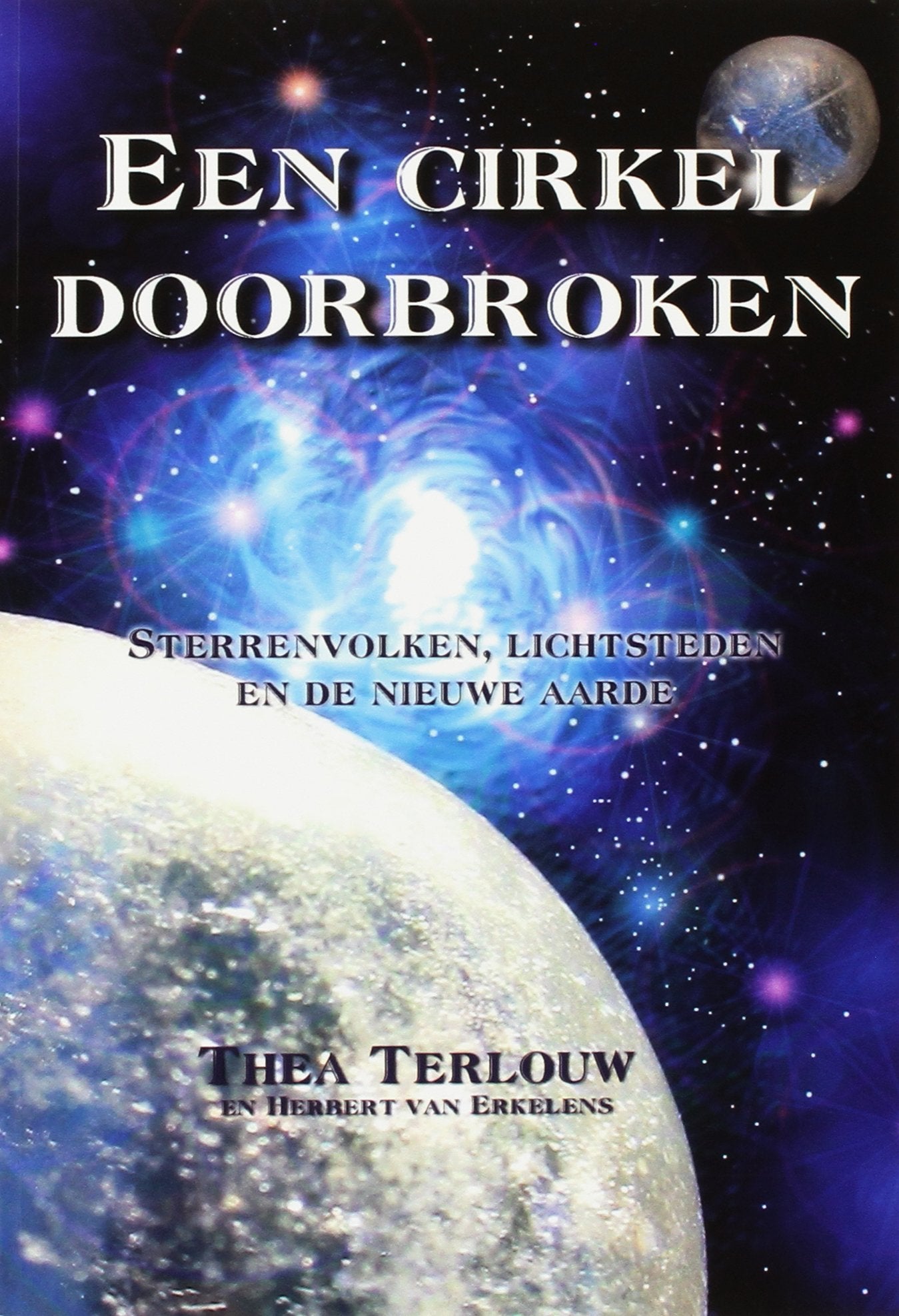 Een cirkel doorbroken: sterrenvolken, lichtsteden en de nieuwe aarde book