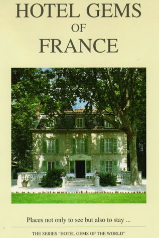 Hotel Gems of France (Hotel Gems of the World Series) Leisure, Home & Garden