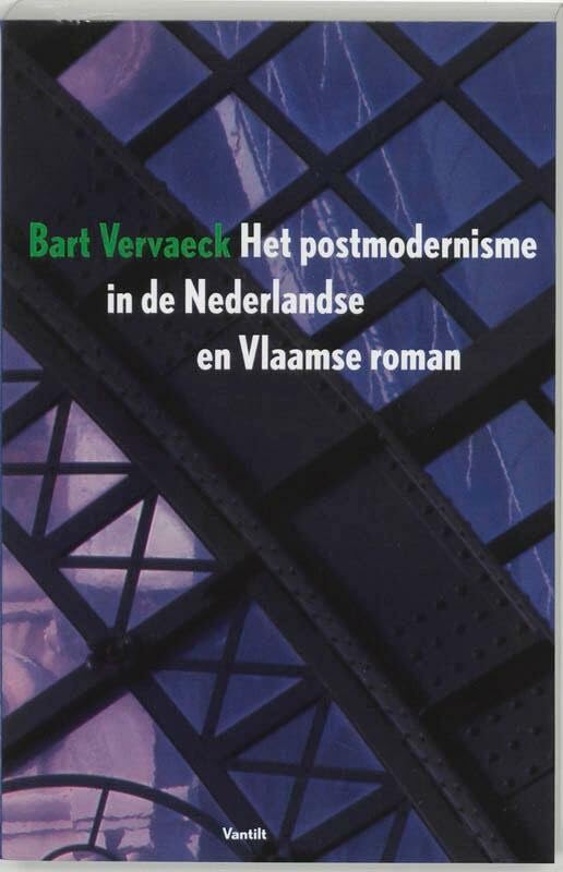 Het postmodernisme in de Nederlandse en Vlaamse roman book