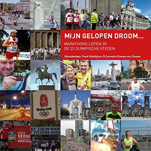 Mijn gelopen droom...: marathons lopen in de 22 Olympische steden book