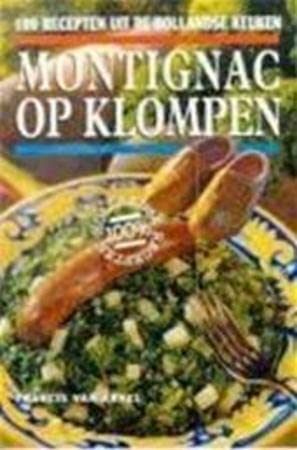 Montignac op klompen: 100 recepten uit de Hollandse keuken book