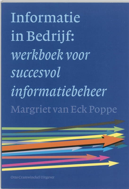 Informatie in bedrijf: werkboek voor succesvol informatiebeheer book