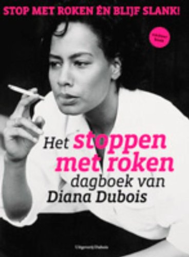 Stop met roken én blijf slank!: het stoppen met roken dagboek van Diana Dubois ; de methode van Dubois book