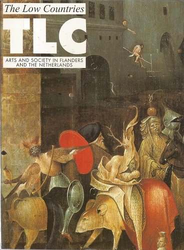 The Low Countries: Arts and society in Flanders and the Netherlands book