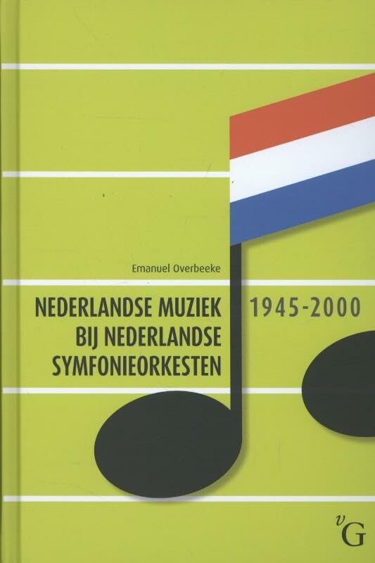 Nederlandse muziek bij Nederlandse symfonieorkesten 1945-2000 Arts & Music