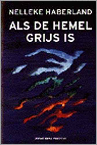 ALS DE HEMEL GRIJS IS. Art & Literature