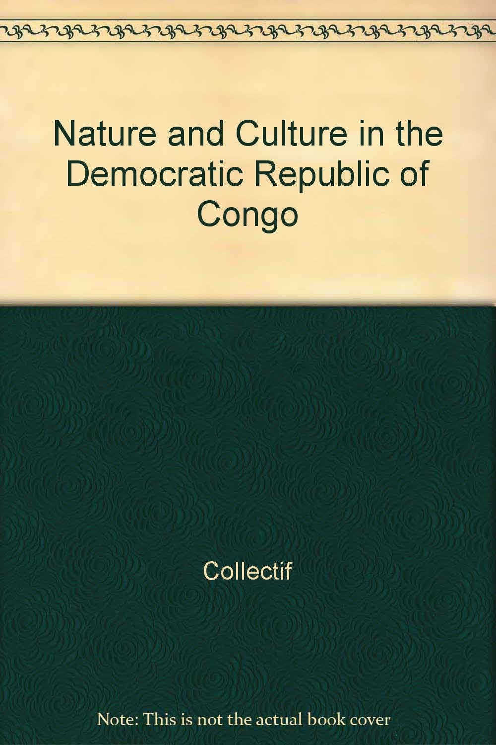 Nature and Culture in the Democratic Republic of Congo book