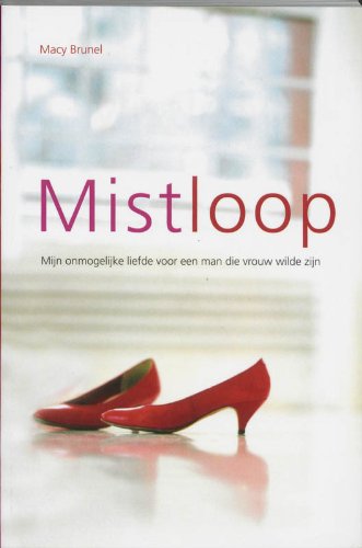 Mistloop: mijn onmogelijke liefde voor een man die vrouw wilde zijn book