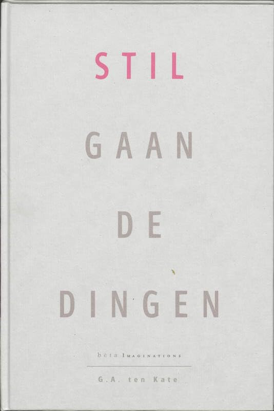Stil gaan de dingen: gedichten (Dromologya-reeks (3)) Books