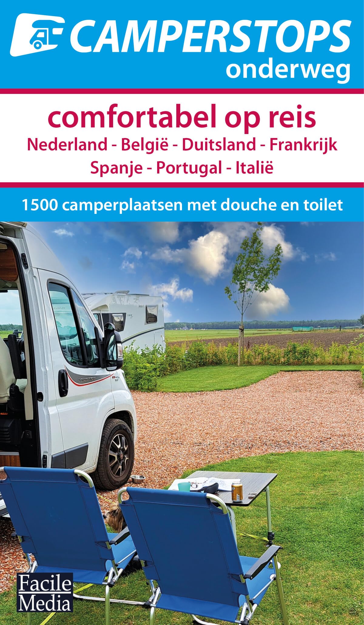 Camperstops onderweg: comfortabel op reis : Nederland, België, Duitsland, Frankrijk, Spanje, Portugal, Italië : een selectie van 1500 camperstops met douche en toilet book