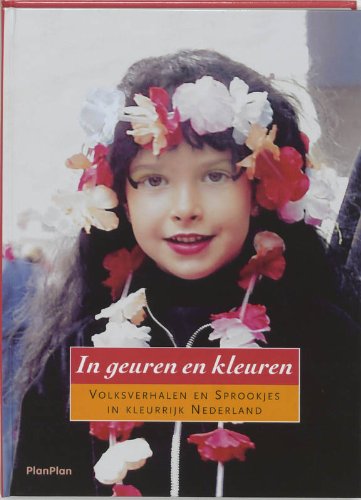 In geuren en kleuren: volksverhalen en sprookjes in kleurrijk Nederland Books
