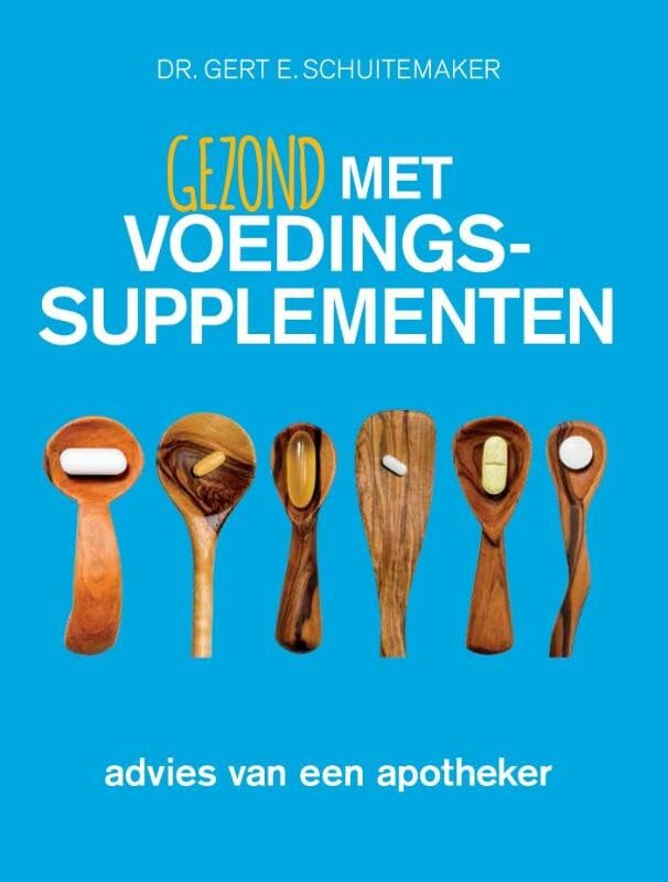 Gezond met voedingssupplementen: advies van een apotheker book