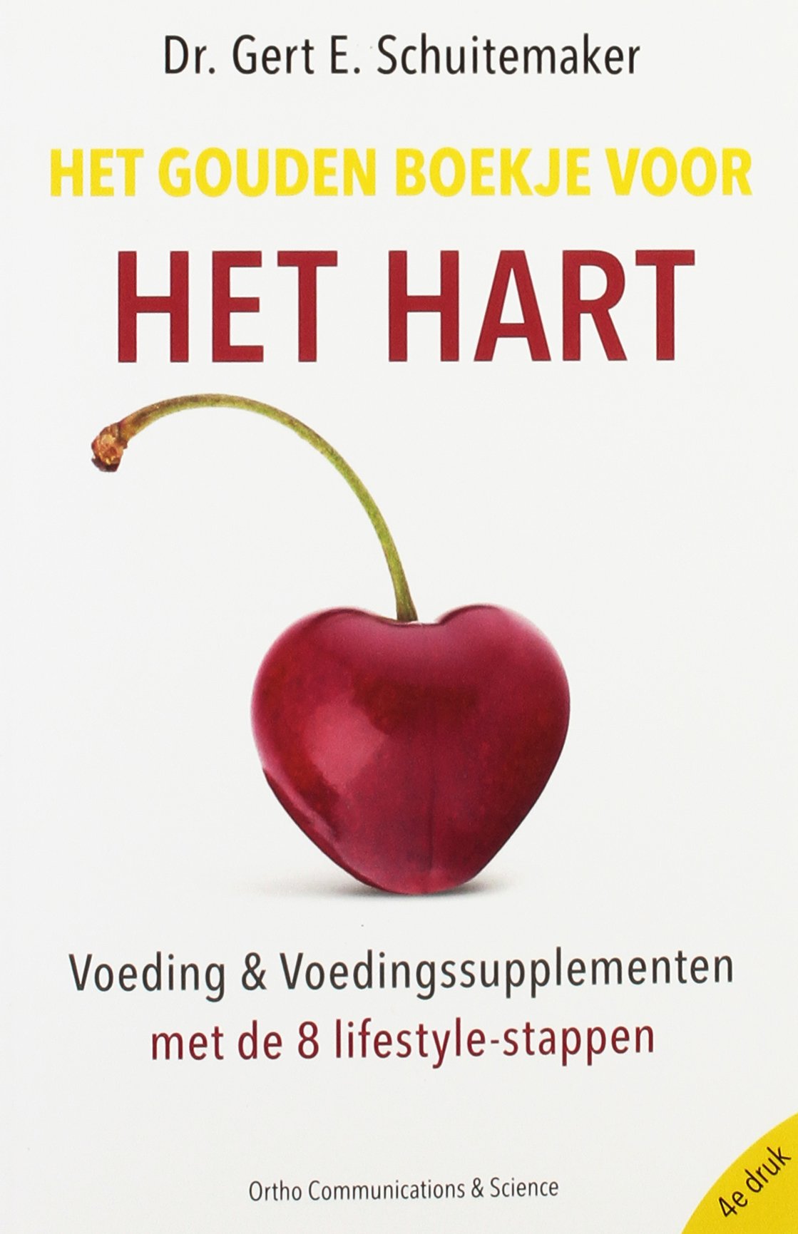 Het gouden boekje voor het hart: voeding en voedingssupplementen met de 8 lifestyle-stappen book