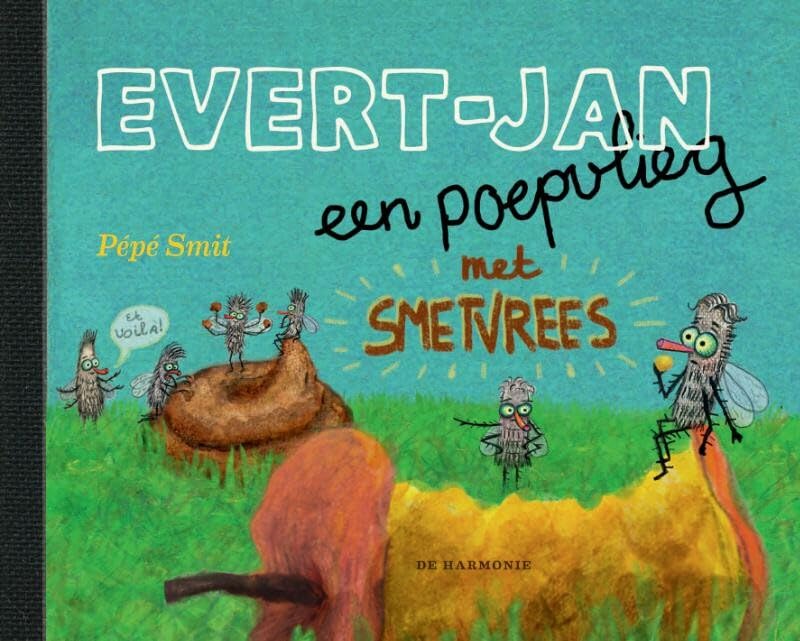 Evert-Jan, een poepvlieg met smetvrees Children's books