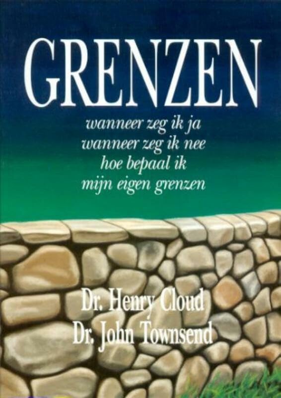 Grenzen: wanneer zeg ik ja, wanneer zeg ik nee, hoe bepaal ik mijn eigen grenzen book