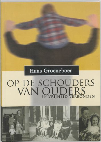 Op de schouders van ouders: in vrijheid verbonden book