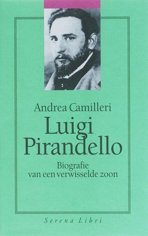 Luigi Pirandello: biografie van een verwisselde zoon book