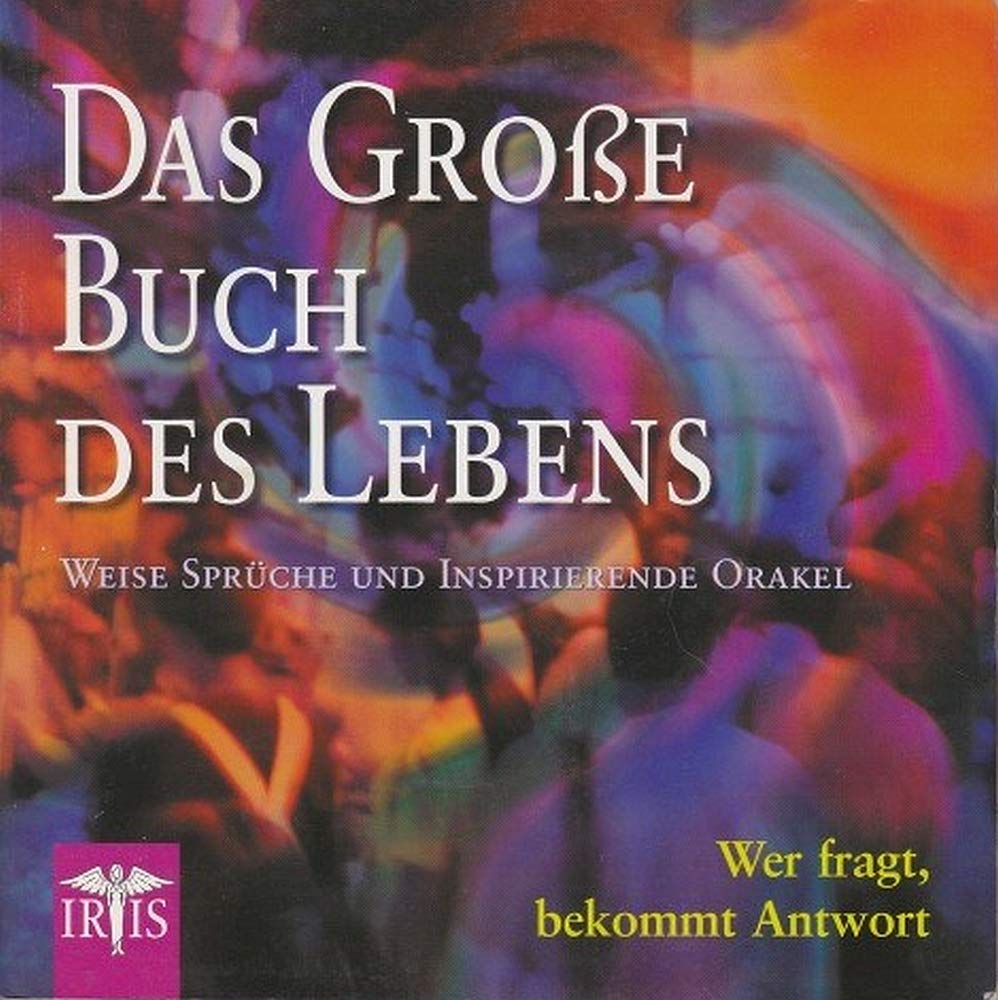 Das große Buch des Lebens: Weise Sprüche und inspirierende Orakel Wer fragt, bekommt Antwort Religion & Esotericism
