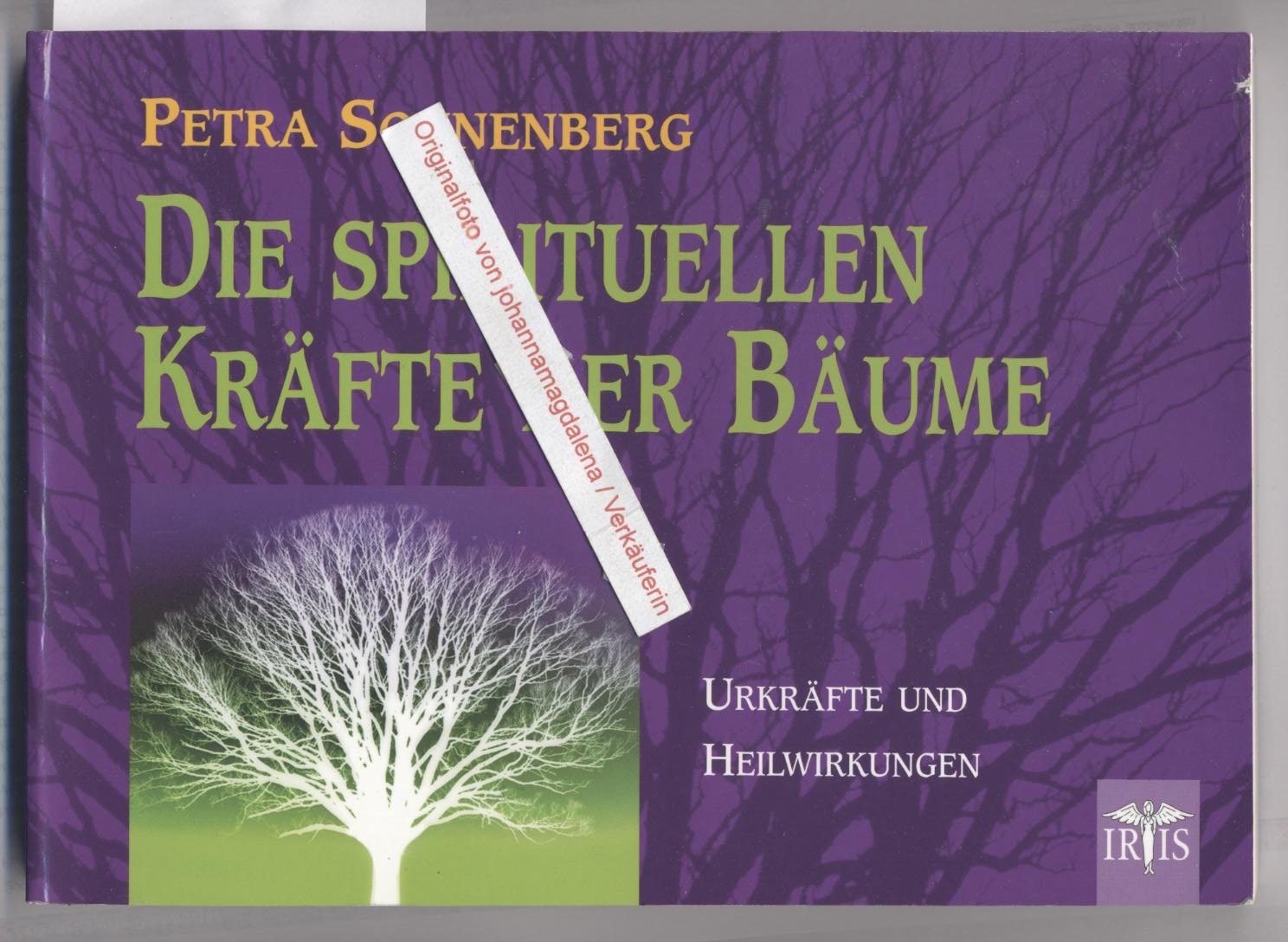 Die spirituellen Kräfte der Bäume: Urkräfte und Heilwirkungen Religion & Esotericism