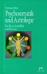 Psychosomatik und Astrologie: Ein Weg zu Gesundheit und Harmonie Books
