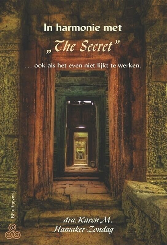 In harmonie met "The Secret" ... ook als het even niet lijkt te werken Religion & Esotericism