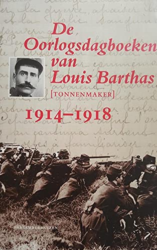De oorlogsdagboeken van Louis Barthas (tonnenmaker) 1914-1918 book