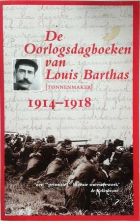 De oorlogsdagboeken van Louis Barthas, tonnenmaker 1914-1918 book