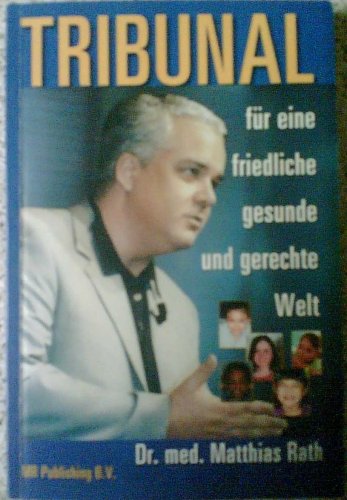 Tribunal für eine friedliche gesunde und gerechte Welt - Dr. med Matthias Rath Books