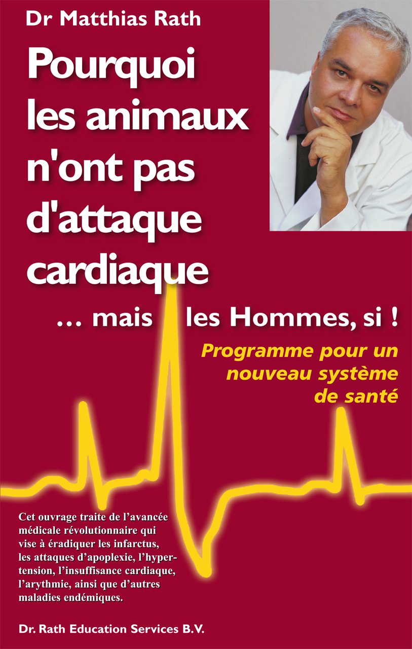 Pourquoi les animaux n'ont pas d'attaque cardiaque. . . les hommes si! (Broché) édition 2009 Books