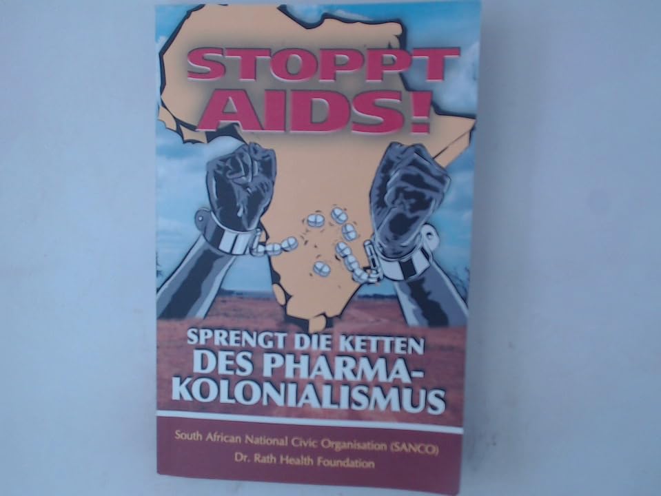 Stoppt Aids! Sprengt die Ketten des Pharma-Kolonialismus! Books
