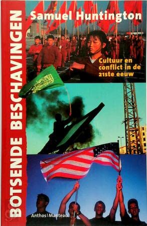 Botsende beschavingen: cultuur en conflict in de 21ste eeuw book