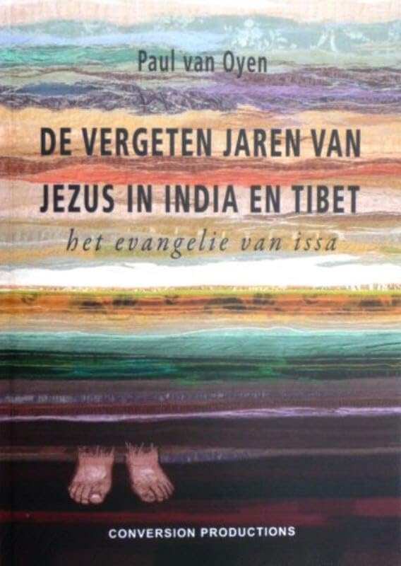 Het Evangelie van Issa: de vergeten jaren van Jezus in India en Tibet Social Sciences