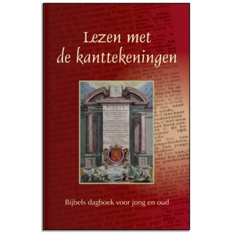 Lezen met de kanttekeningen: bijbels dagboek voor jong en oud book