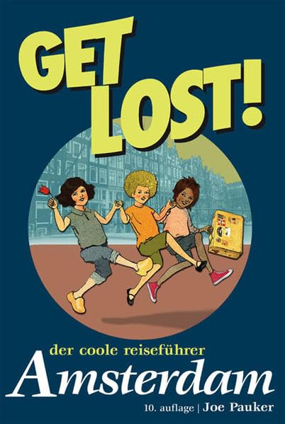 Get Lost! Der coole Reiseführer-Amsterdam Books