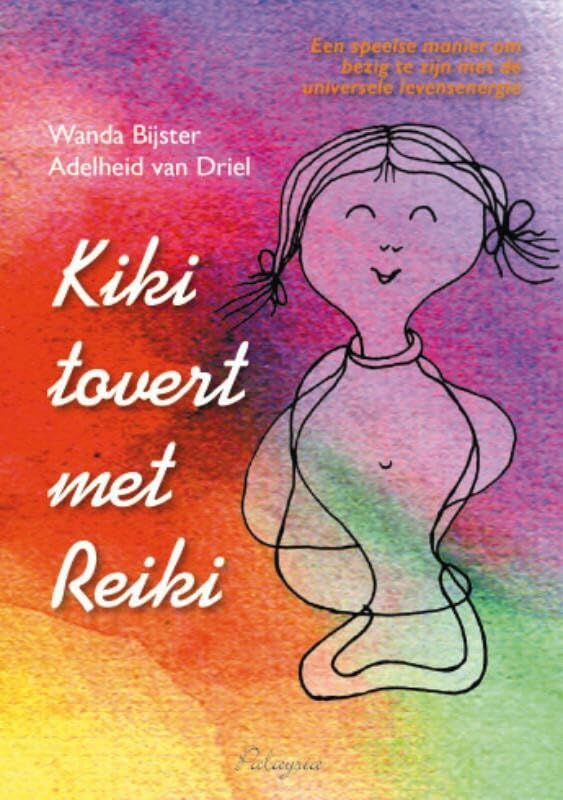 Kiki tovert met Reiki: een speelse manier om bezig te zijn met de universele levensenergie book