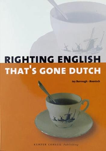 Righting English that's gone Dutch Foreign Languages ​​& Dictionaries