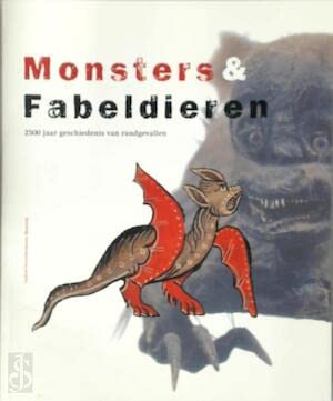 Monsters & fabeldieren: 2500 jaar geschiedenis van randgevallen book