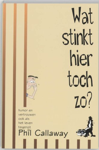 Wat stinkt hier toch zo ?: humor en vertriuwen ook als het leven tegenzit Religion & Esotericism