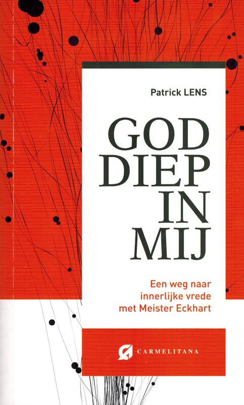 God diep in mij: een weg naar innerlijke vrede met Meister Eckhart Philosophy