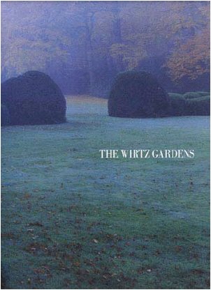 The gardens of Wirtz book