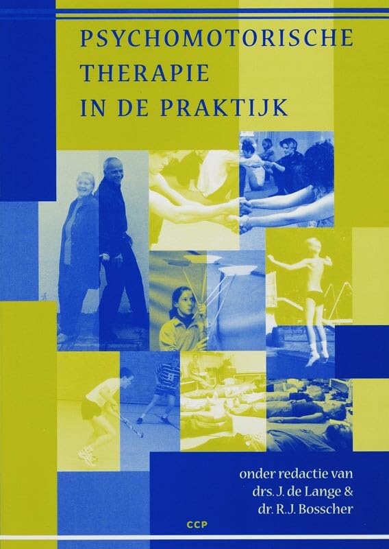 Psychomotorische therapie in de praktijk: ervaringsgericht behandelen door vaktherapeuten book