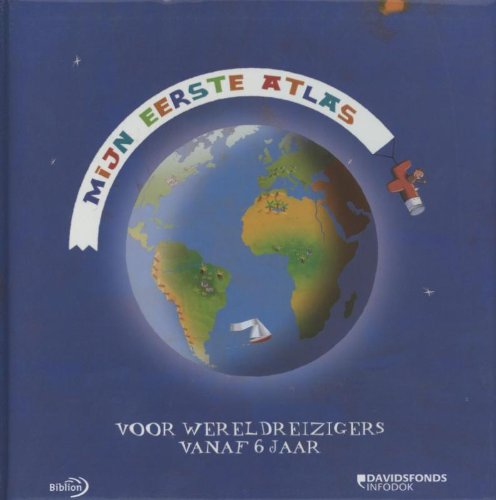 Mijn eerste atlas: voor wereldreizigers vanaf 6 jaar book