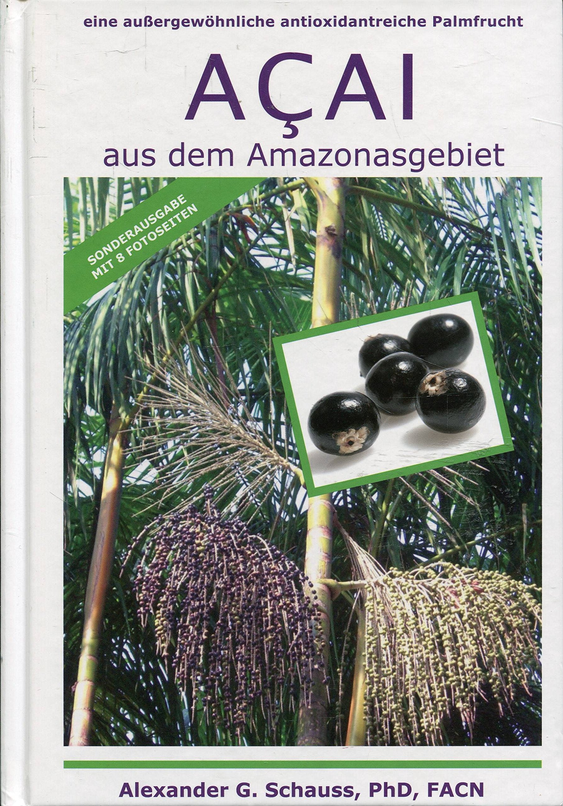 Açai de l'Amazonie : un fruit de palmier extraordinaire, riche en antioxydants Non-fiction