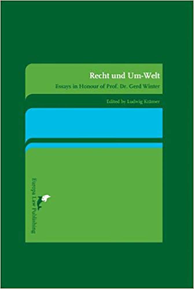 Recht und Um-Welt: Essays in Honour of Prof. Dr. Gerd Winter Law