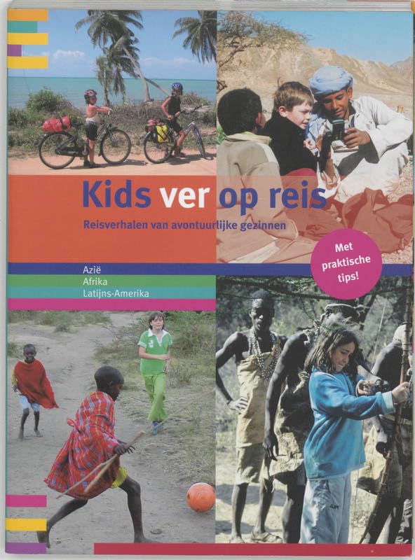 Kids ver op reis: reisverhaeln van avontuurlijke gezinnen book