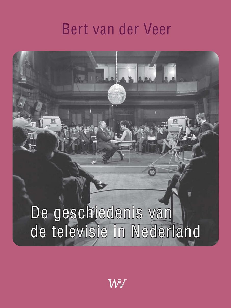 De geschiedenis van de televisie in Nederland book