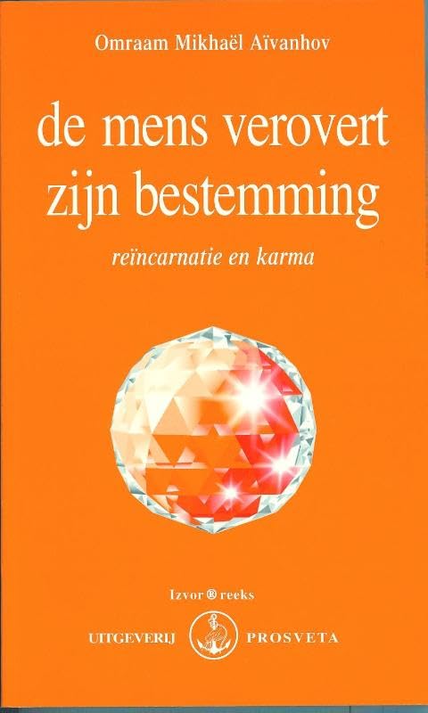 De mens verovert zijn bestemming: reïncarnatie en karma book